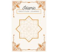 Islamic Gratitude Journal: For the mindful Muslim