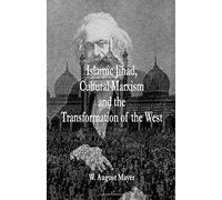 Islamic Jihad, Cultural Marxism And The Transformation Of The West