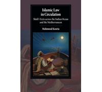 Islamic Law in Circulation: Shafi'i Texts across the Indian Ocean and the Mediterranean