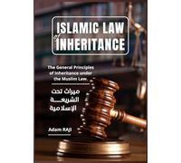 Islamic Law of Inheritance: The General Principles of Inheritance under the Muslim Law.: 8