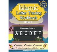 Islamic Letter Tracing Workbook - Uppercase Letters (Book 1): Engaging Activities for Ages 3+ with Islamic Values