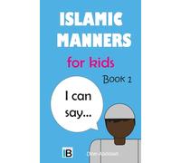 Islamic Manners for kids: Book 1