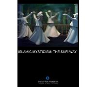 Islamic Mysticism: The Sufi Way