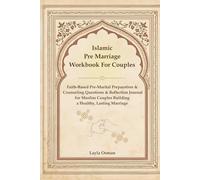 Islamic Pre Marriage Workbook For Couples: Faith-Based Pre-marital Preparation & Counseling Questions & Reflection Journal for Muslim Couples Building a Healthy, Lasting Marriage