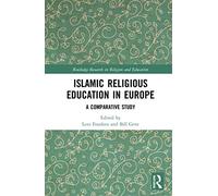 Islamic Religious Education in Europe: A Comparative Study