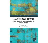 Islamic Social Finance: Entrepreneurship, Cooperation and the Sharing Economy