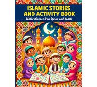 Islamic Stories and Activity Book: with reference from Quran and Hadith