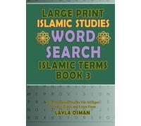 Islamic Studies Word Search Book 3 Islamic Terms Large Print: Over 50 Islamic Puzzle For All Ages To Solve Enjoy and Learn From