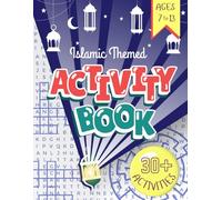 Islamic Themed Activity Book: Islamic Activity Book for Kids Aged 7 to 13 with 30 Puzzles for Ramadan, Eid, School