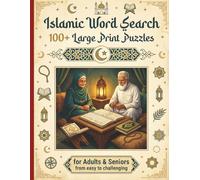 Islamic Word Search: 100+ Large Print Puzzles | For Adults & Seniors | From Easy to Challenging | Quran, Prophets & Islamic Traditions | Reflect & Pray in Faith | Perfect Ramadan, Eid & Hajj Gift