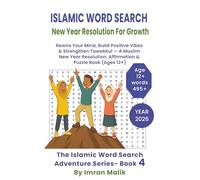 Islamic Word Search New Year Resolution For Growth Puzzle Book: Rewire Your Mind, Build Positive Vibes & Strengthen Tawakkul - A Muslim New Year Resolution, Affirmation & Puzzle Book (Ages 12+)