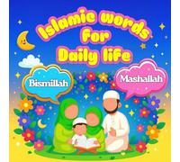 Islamic Words for Daily Life | Islamic Manners & Islamic Etiquette Made Easy for Kids: Islamic books for kids