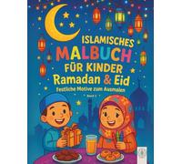Islamisches Malbuch für Kinder: Ramadan & Eid