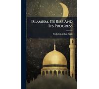 Islamism, Its Rise And Its Progress
