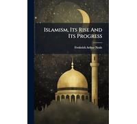 Islamism, Its Rise And Its Progress