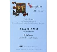 Islamismo. Il sufismo via mistica dell'islam (Vol. 8)