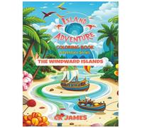 Island Adventure Coloring Book: The Windward Islands