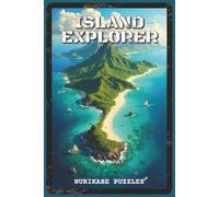 Island Explorer Nurikabe Puzzles: Nurikabe Puzzles with Easy to Read Grids for Island Exploration, Logic Challenges, and Brain Training | 6x9 Inches | 120 Pages | 95 Puzzles | Solutions Included