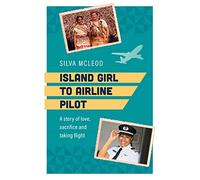 Silva McLeod Island Girl to Airline Pilot (Tascabile)