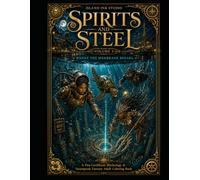 Island Ink Studio - Spirits and Steel Volume 3: Where The Membrane Breaks