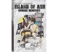 Island of Ash: Unmade Memories: A Sicilian Noir Novel