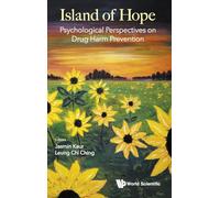 Island Of Hope: Psychological Perspectives On Drug Harm Prevention