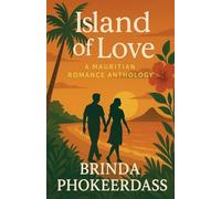 Island of Love: A Mauritian Romance Anthology