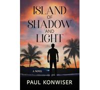 Island of Shadow and Light: A Novel