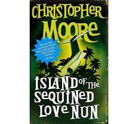 Island Of The Sequined Love Nun: A Novel