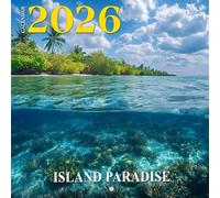 Island Paradise Calendar 2026: Escape each month to breathtaking tropical tranquility | Kalender Calendario Calendrier