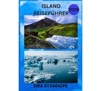 ISLAND REISEFÜHRER 2026: Reisen Sie tief in Islands legendäre Städte, ruhige Landschaften und verborgene historische Wunder