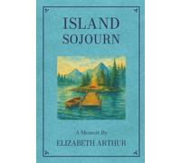 Island Sojourn: A Memoir: 1