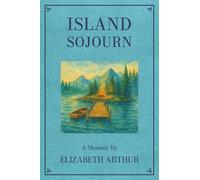 Island Sojourn: A Memoir