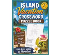 Island Vacation Crossword Puzzle Book: Crossword Puzzles with Easy to Read Print about Island Vacation, Caribbean, Jamaican, Beach life, Reggae and ... for Vacation, Holidays and Relaxation