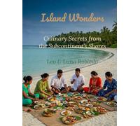 Island Wonders: Culinary Secrets from the Subcontinent's Shores