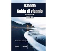 Islanda Guida di viaggio 2025-2026: Islanda in auto | Ring Road, Westfjords e percorsi panoramici, tesori nascosti, cultura locale e aurora boreale con mappe, luoghi imperdibili e consigli stagionali