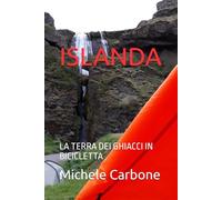 ISLANDA: LA TERRA DEI GHIACCI IN BICICLETTA