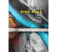 Islanda Ring Road. Viaggio intorno all'isola di ghiaccio e fuoco