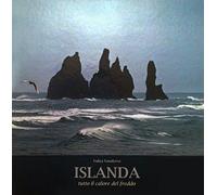 Islanda. Tutto il calore del freddo. Ediz. italiana e inglese