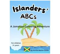 Islanders' ABCs: A Jamaican Colouring Adventure