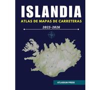 ISLANDIA ATLAS DE MAPAS DE CARRETERAS 2025-2026: La guía definitiva para conducir, destinos, y exploración en Islandia.