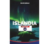 ISLANDIA GUÍA DE VIAJE 2026: Explora la Aurora Boreal, Aventuras por la Ruta Circular, Aguas Termales Geotérmicas y Paisajes Impresionantes