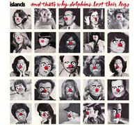Islands And That's Why Dolphins Lost Their Legs (Vinyl LP)