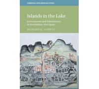 Islands in the Lake: Environment and Ethnohistory in Xochimilco, New Spain