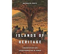 Islands of Heritage: Conservation and Transformation in Yemen