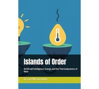Islands of Order: (Artificial) Intelligence, Energy, and the Thermodynamics of Mind
