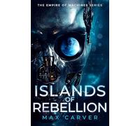 Islands of Rebellion: a gripping science-fiction adventure
