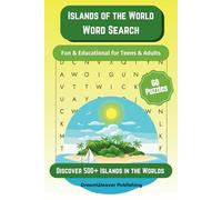 Islands of the World Word Search: 60 Fun and Educational Puzzles with Fascinating Facts for Teens and Adults