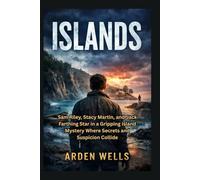 ISLANDS: Sam Riley, Stacy Martin, and Jack Farthing Star in a Gripping Island Mystery Where Secrets and Suspicion Collide