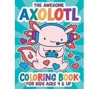 Islandsmiles Press The Awesome Axolotl Coloring Book (Tascabile)